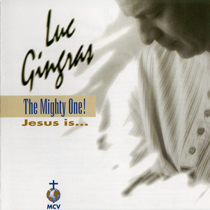ladda ner album Luc Gingras - The Mighty One Jesus Is