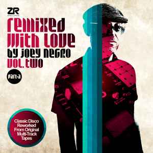 Joey Negro - Remixed With Love By Joey Negro (Vol. Two) (Part A)