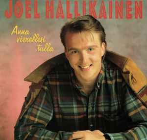 Joel Hallikainen - Anna Vierellesi Tulla album cover