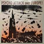 Psycho Attack Over Europe ! (1985, Vinyl) - Discogs