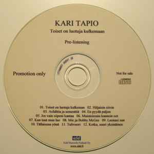 Kari Tapio – Toiset On Luotuja Kulkemaan (2004, CDr) - Discogs