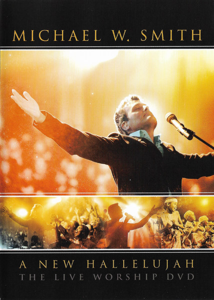 Michael W. Smith – A New Hallelujah (2009, DVD) - Discogs