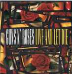 Guns N' Roses – Live And Let Die (1991, Vinyl) - Discogs