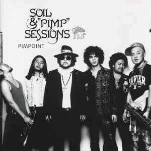 Pimpoint - Soil & "Pimp" Sessions