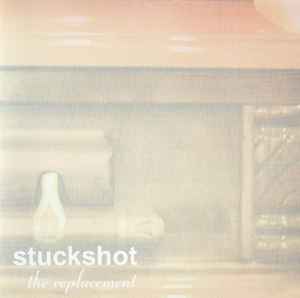 Stuckshot - The Replacement album cover