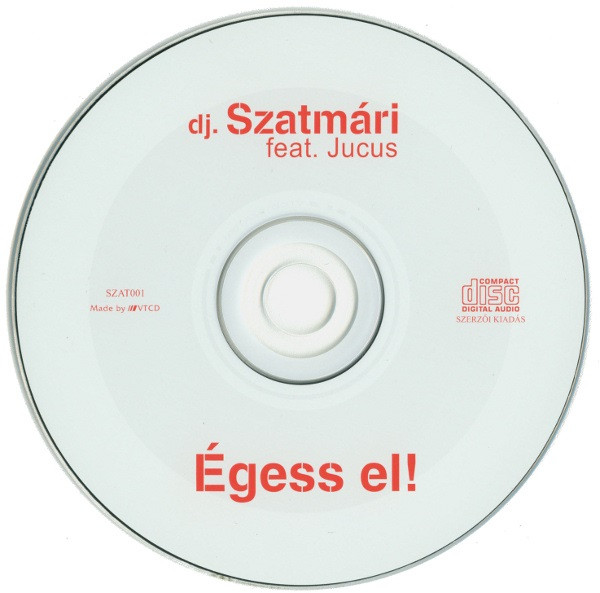 lataa albumi DJ Szatmári Feat Jucus - Égess El