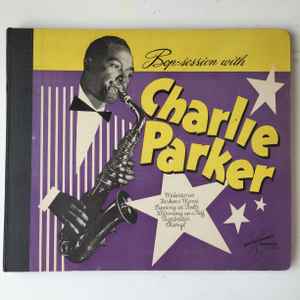 The Charlie Parker All-Stars – Bop-session With Charlie Parker