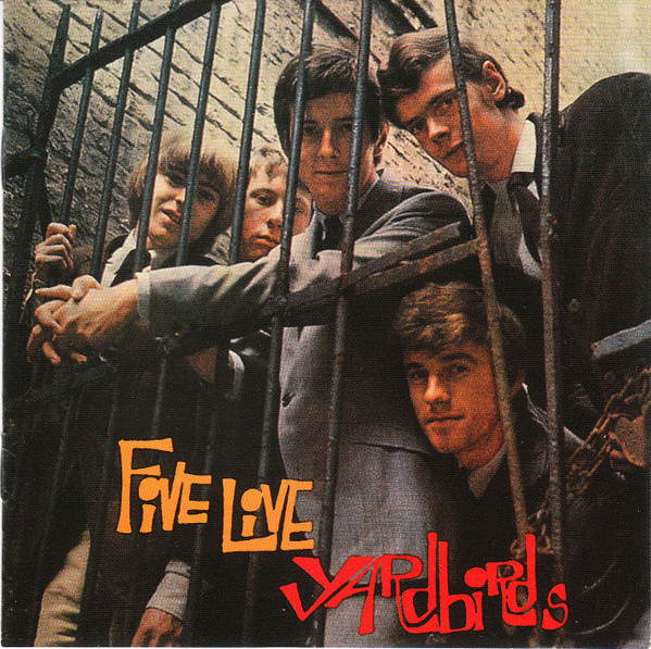 The Yardbirds – Five Live Yardbirds (2009, CD) - Discogs