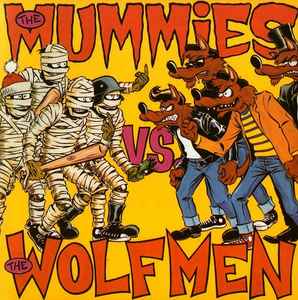 The Mummies - The Mummies Vs. The Wolfmen