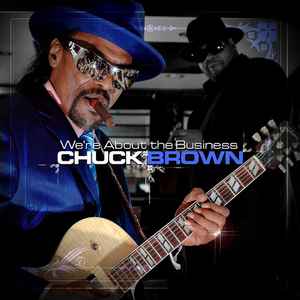 Chuck Brown - We're About The Business album cover