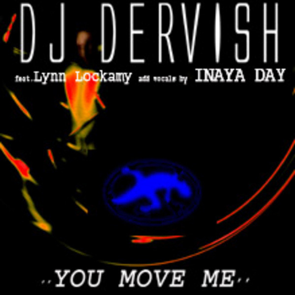 Dj Dervish Feat Lynn Lockamy And Vocals By Inaya Day You Move Me 2007 320 Kbps File Discogs