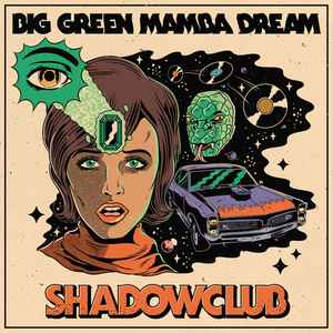 Shadowclub - Big Green Mamba Dream album cover