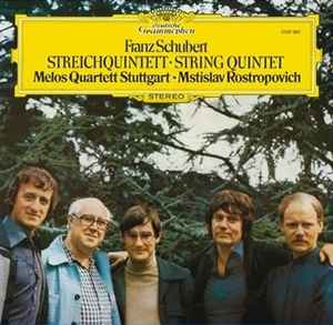 Streichquintett · String Quintet - Franz Schubert - Melos Quartett Stuttgart · Mstislav Rostropovich