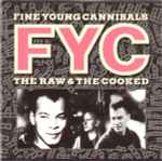 Fine Young Cannibals - The Raw & The Cooked | Releases | Discogs