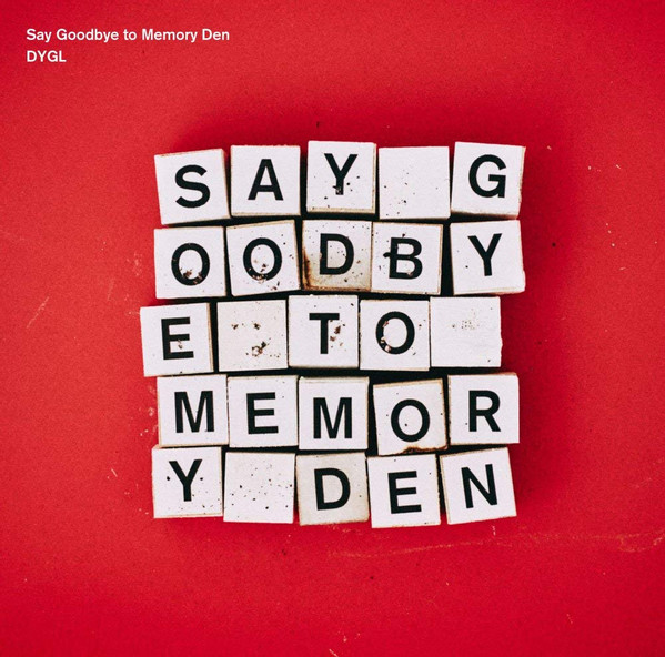 DYGL – Say Goodbye to Memory Den (2017, LTD500, Vinyl) - Discogs