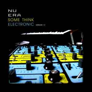 Some Think Electronic (Version 1.0) - Nu Era
