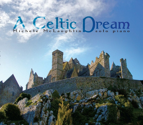 Michele McLaughlin A Celtic Dream 2009 Digipak CD Discogs