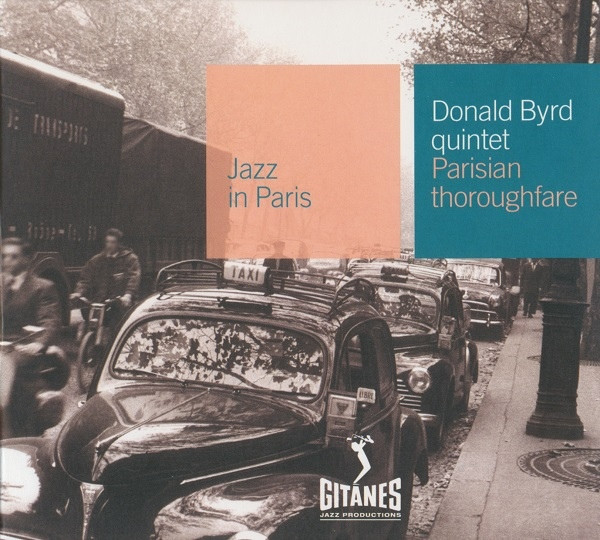 Donald Byrd Quintet – Parisian Thoroughfare - Byrd In Paris - Vol 