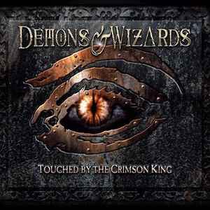 Touched By The Crimson King - Demons & Wizards