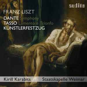 Franz Liszt - Künstlerfestzug - Tasso - Dante Symphony album cover