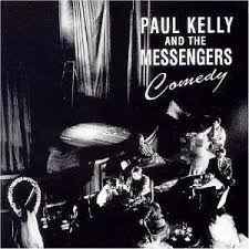 Paul Kelly And The Messengers - Comedy album cover