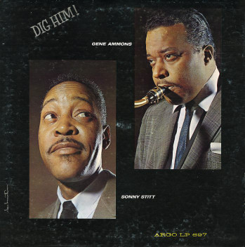 Gene Ammons / Sonny Stitt – Dig Him! (1962, Vinyl) - Discogs