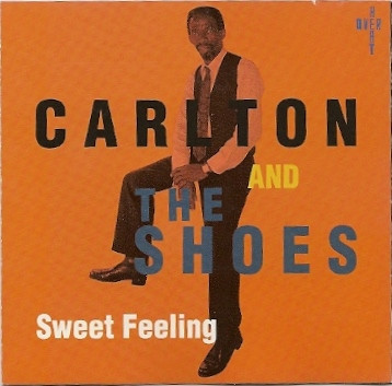 Carlton And The Shoes – Sweet Feeling (1996, CD) - Discogs