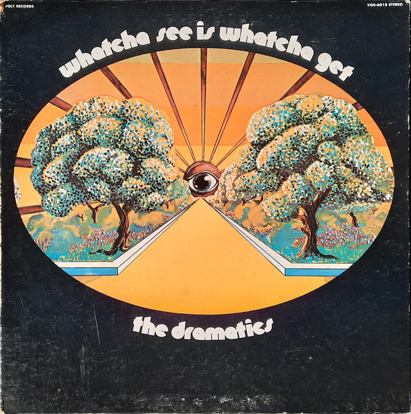 The Dramatics – Whatcha See Is Whatcha Get (1971, Gatefold, Vinyl 