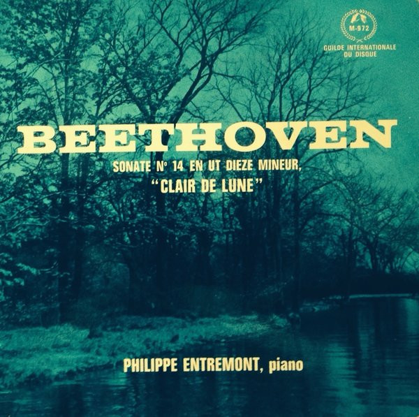 Album herunterladen Beethoven Philippe Entremont - Sonate No 14 En Ut Dièse Mineur Op 27 No 2 Clair De Lune