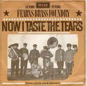 Fearns Brass Foundry - Now I Taste The Tears  album cover