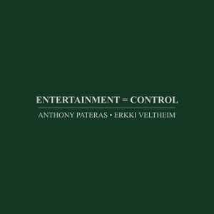 Anthony Pateras - Entertainment = Control
