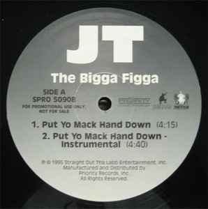 Put Yo Mack Hand Down / Dwellin' In The Labb - JT The Bigga Figga