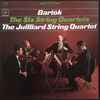 Bartók* - The Juilliard String Quartet* - The Six String Quartets