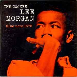 Lee Morgan – The Cooker (1983, Vinyl) - Discogs