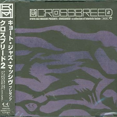 Kyoto Jazz Massive – Crossbreed 2 - A Collection Of Futuristic