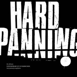 Various - Hard Panning (The Ultimate Contemporary Cut-up Harsh Noise International Compilation) album cover