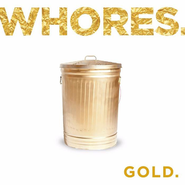 Whores. – Gold. (2017, Clear w/ Gold & Black Splatter, Vinyl) - Discogs