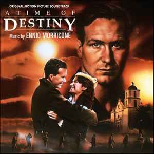 A Time Of Destiny (Original Motion Picture Soundtrack) - Ennio Morricone
