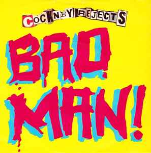 Cockney Rejects - Bad Man! album cover
