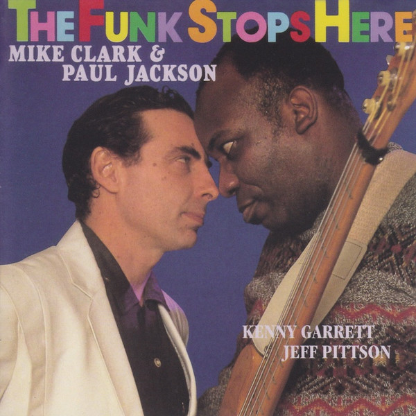 Mike Clark & Paul Jackson – The Funk Stops Here (1992, CD 