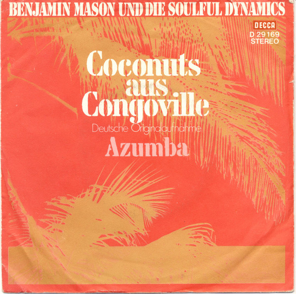 ladda ner album Benjamin Mason Und Die Soulful Dynamics - Coconuts Aus Congoville Azumba