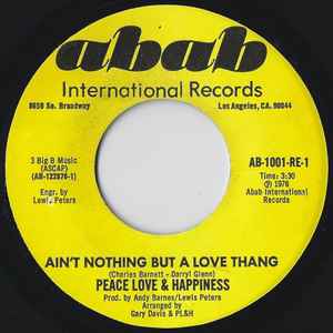 Peace Love & Happiness – Ain't Nothing But A Love Thang / Peace