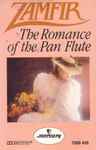 Cover of The Romance Of The Pan Flute, 1982, Cassette