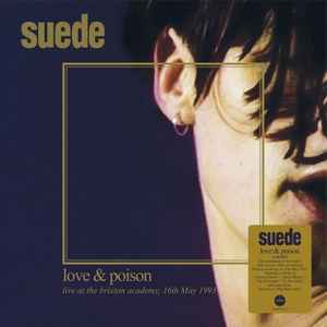 Suede - Love & Poison (Live At The Brixton Academy, 16th May 1993) album cover