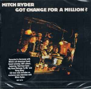 Mitch Ryder - Got Change For A Million? album cover