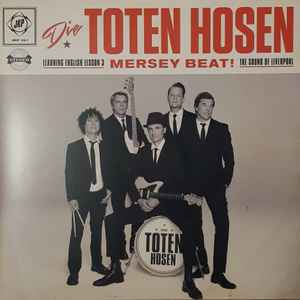 Die Toten Hosen - Learning English Lesson 3 Mersey Beat! The Sound Of Liverpool