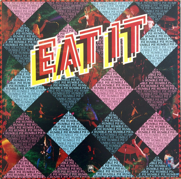 Humble Pie – Eat It (1973, Santa Maria Press, Vinyl) - Discogs