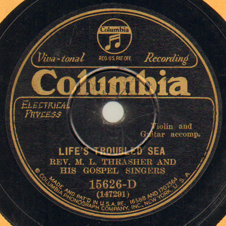 lataa albumi Rev M L Thrasher And His Gospel Singers - Lifes Troubled Sea Just Over In The Glory Land