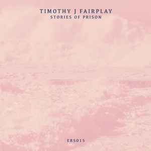 Stories Of Prison - Timothy J Fairplay