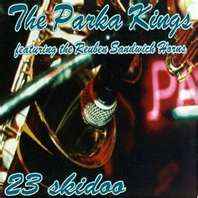 23 Skidoo - The Parka Kings